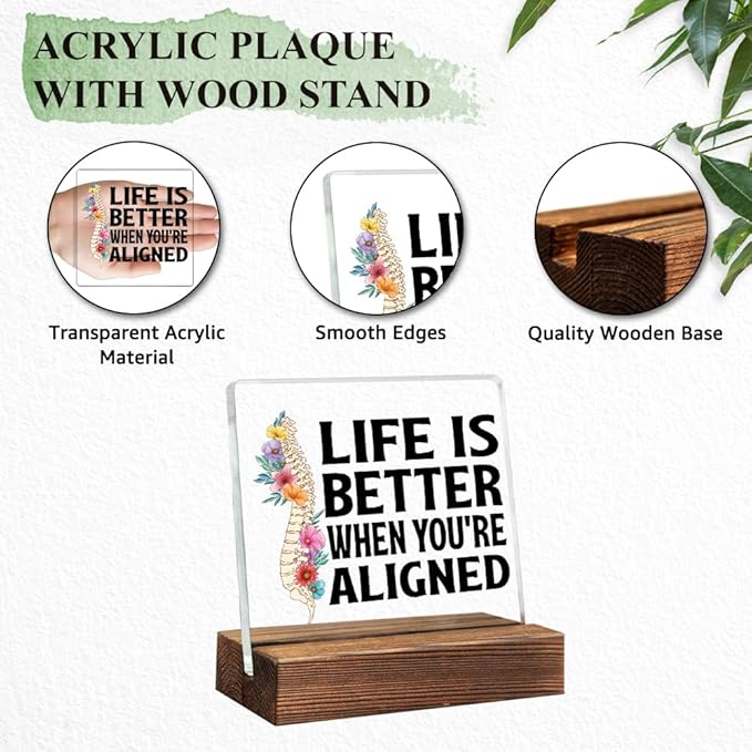 Life Is Better When You're Aligned Acrylic Sign With Wooden Stand, Funny Office Livingroom Desk Plaque Decor for Spine Doctor, Spine PT Top Chiropractor Gifts, Chiropractic Sign Gifts