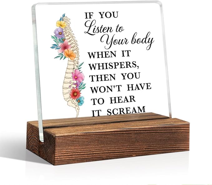 If You Listen to Your Body When It Whispers Acrylic Sign with Wood Stand, Chiropractic Acrylic Table Plaque, Orthopaedic Doctor Desk Plaque Decoration, Spine PT Gifts for Chiropractors