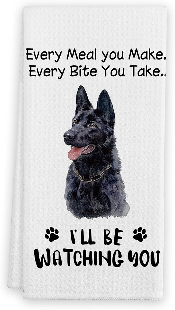 Every Meal You Make Every Bite You Take Kitchen Towels, Dog Funny Hand Towels, Dogs Lovers Gifts for Women, German Shepherd Bath Decorations Decor and Accessories, 16x24 Inches