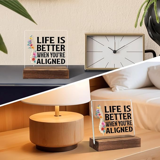 Life Is Better When You're Aligned Acrylic Sign With Wooden Stand, Funny Office Livingroom Desk Plaque Decor for Spine Doctor, Spine PT Top Chiropractor Gifts, Chiropractic Sign Gifts