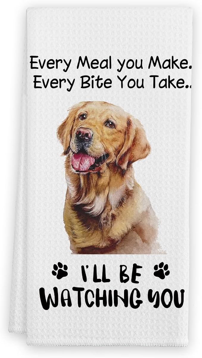 Funny Golden Retriever Kitchen Towels Decorative, Dog Funny Hand Towels, Dog Lovers Gifts for Women, Every Meal You Make Every Bite You Take Bath Decor and Accessories, 16x24 Inches