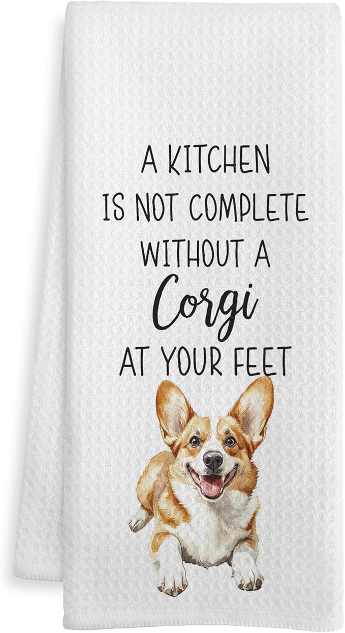 Funny Corgi Gift Kitchen Towels, Dog Lover Gifts Dish Tea Towel, a Kitchen is Not Complete Without a Corgi Decorative Hand Towels for Dining Room Decor, 16x24 Inch