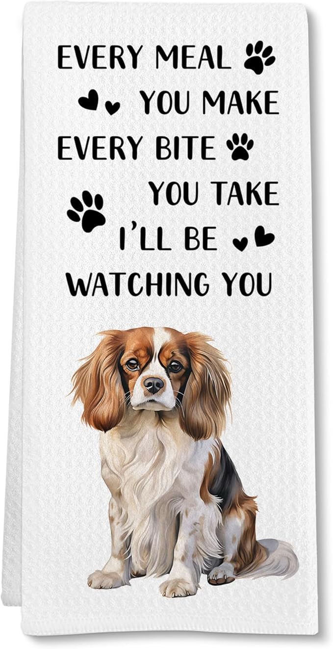 Cavalier King Charles Spaniel Dog Kitchen Towels, Cavalier King Charles Spaniel Gifts for Women Hand Towel, Every Meal You Make Funny Dog Decorative Tea Dish Towels for Kitchen, 16x24in