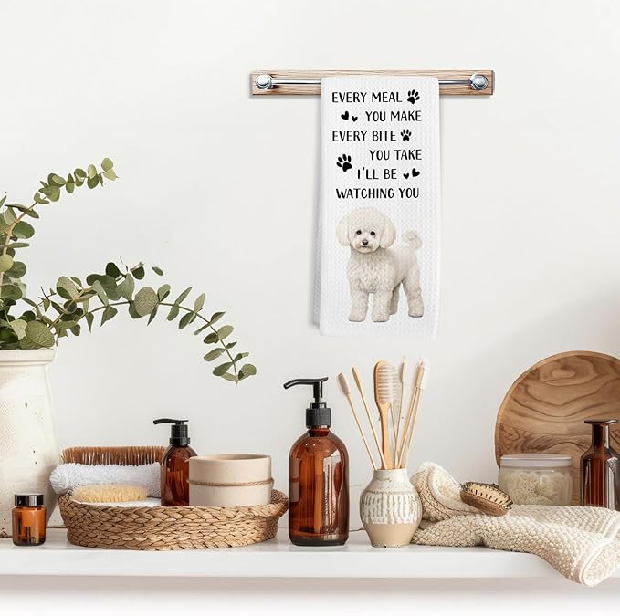 Funny Bichon Frise Dog Kitchen Towels, Bichon Frise Gifts for Dog Lovers Hand Towel, Every Meal You Make Decorative Tea Dish Towels for Kitchens, Funny Puppy Pet Kitchen Decor, 16x24in