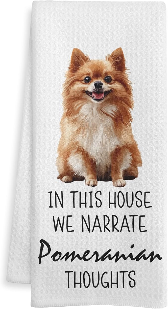 Pomeranian Gifts Kitchen Towels, Dog Lover Gifts Dish Tea Towels, in This House We Narrate Pomeranian Thoughts Humorous Decorative Hand Towel for Bathroom, 16x24 Inch