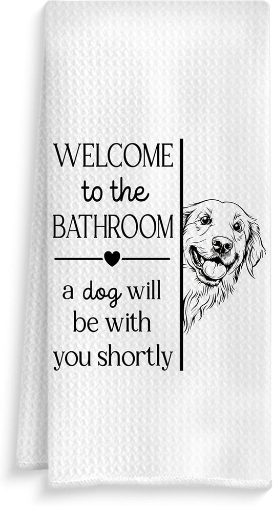 Funny Golden Retriever Bathroom Hand Towels, Gifts for Golden Retriever Lovers, Welcome to The Bathroom a Dog Will Be with Decorative Hand Towels for Bath Room Washroom Restroom, 16x24 Inch