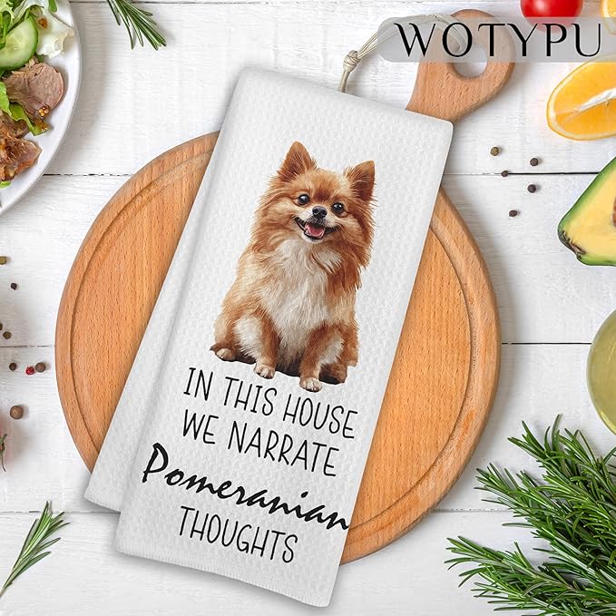 Pomeranian Gifts Kitchen Towels, Dog Lover Gifts Dish Tea Towels, in This House We Narrate Pomeranian Thoughts Humorous Decorative Hand Towel for Bathroom, 16x24 Inch