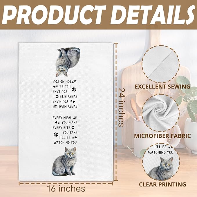 Funny British Shorthair Cat Kitchen Towels, British Shorthair Gifts for Cat Lovers Hand Towel, Every Meal You Make Decorative Tea Dish Towels for Kitchens, Funny Pet Kitchen Decor, 16x24in