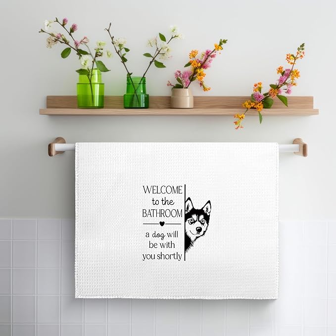 Funny Husky Dog Bathroom Hand Towels, Gifts for Husky Lovers, Welcome to The Bathroom a Dog Will Be with Decorative Hand Towels for Bath Room Washroom Restroom, 16x24 Inch