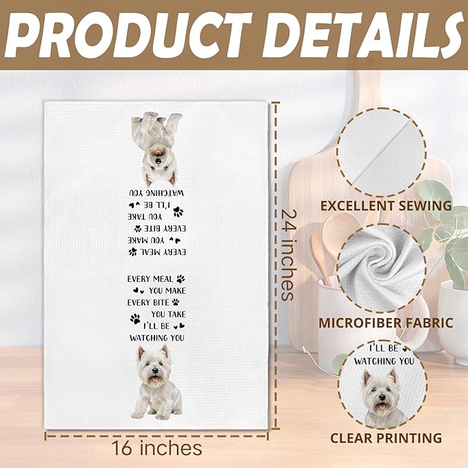 Westie Gifts Dog Kitchen Towels, West Highland Terrier Gifts for Lovers Women Hand Towel, Every Meal You Make Funny Decorative Tea Dish Towels for Kitchens, Westie Dog Kitchen Decor, 16x24in