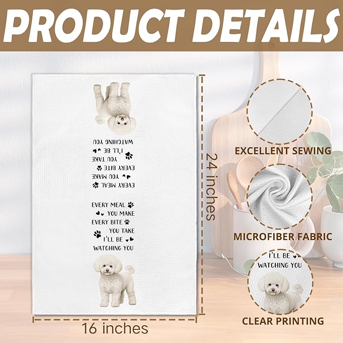 Funny Bichon Frise Dog Kitchen Towels, Bichon Frise Gifts for Dog Lovers Hand Towel, Every Meal You Make Decorative Tea Dish Towels for Kitchens, Funny Puppy Pet Kitchen Decor, 16x24in
