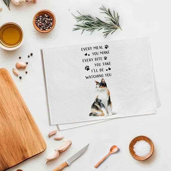 Funny Calico Cats Gifts for Cats Lovers Kitchen Towels,Calico Cat Hand Towel, Every Meal You Make Decorative Tea Dish Towels for Kitchens, Funny Pet Kitty Kitchen Decor, 16x24in